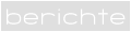 Die Berichte